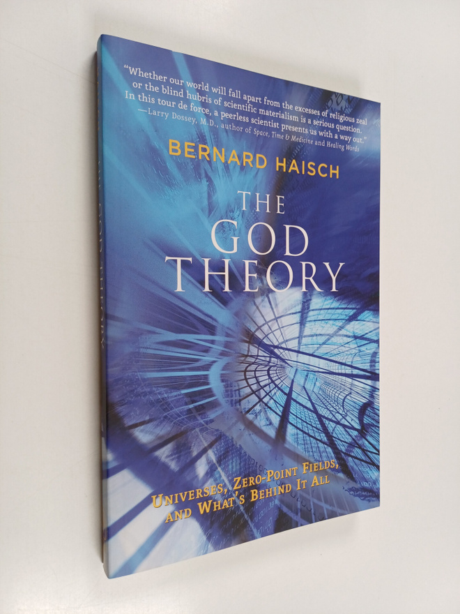Bernard Haisch : The God Theory - Universes, Zero-Point F...