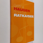 Gary A. Haugen : Rohkeus ratkaisee : Jumalan suuri löytör... - pikkukuva 1