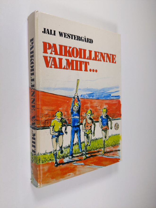 Jali Westergård : Paikoillenne valmiit : nuorten yleisurh...