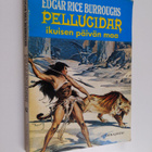 Edgar Rice Burroughs : Pellucidar 2 : seikkailuja maan uu... - pikkukuva 1