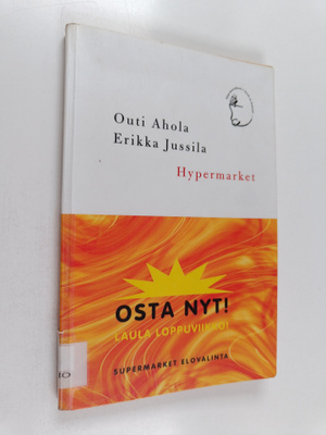 Outi Ahola : Hypermarket : karaokenäytelmä, rakkauskomedi...