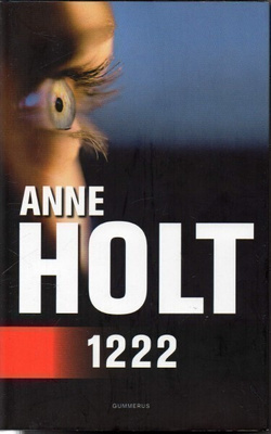 Anne Holt - 1222 (1. painos, kovakantinen)
