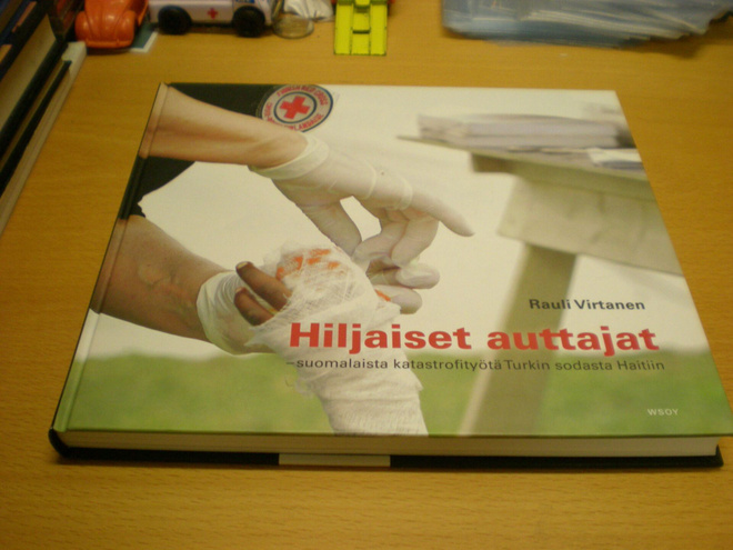 Rauli Virtanen: Hiljaiset auttajat - suomalaista katastrofit