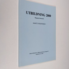 Matti Peltonen : Utbildning 2000 : fundamentala uppgifter... - pikkukuva 1