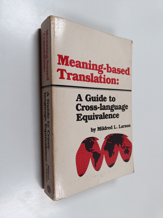 Mildred L. Larson : Meaning-based translation : a guide t...