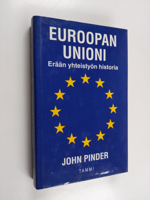 John Pinder : Euroopan unioni : erään yhteistyön historia