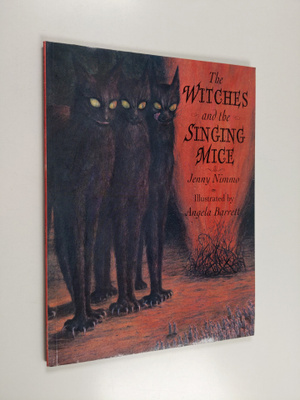 Jenny Nimmo : The Witches and the Singing Mice