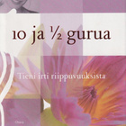 Eija Lapinleimu: 10 ja 1/2 gurua - pikkukuva 1