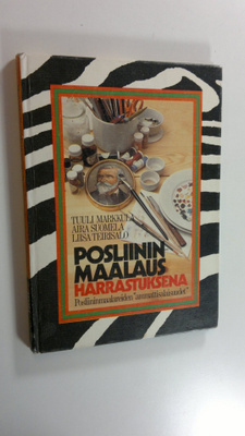 Tuuli Markkula : Posliininmaalaus harrastuksena