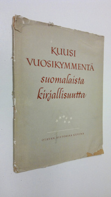 Kuusi vuosikymmentä suomalaista kirjallisuutta : Kustannu...