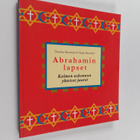 Dorothea Rosenblad ym. : Abrahamin lapset : kolmen uskonn... - pikkukuva 1