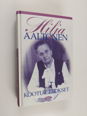 Hilja Aaltonen : Kootut teokset