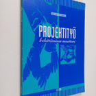 Pekka Virkki : Projektityö, kehittämisen moottori - pikkukuva 1