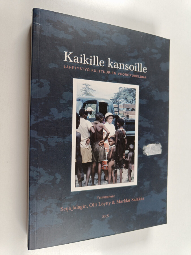Kaikille kansoille : lähetystyö kulttuurien vuoropuheluna