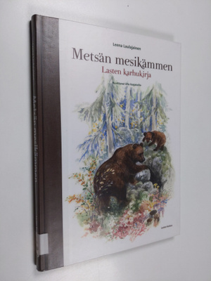 Leena Laulajainen : Metsän mesikämmen : lasten karhukirja