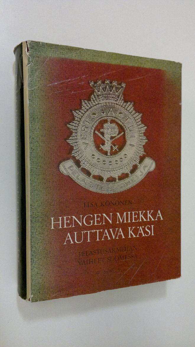 Elsa Könönen : Hengen miekka, auttava käsi : Pelastusarme...