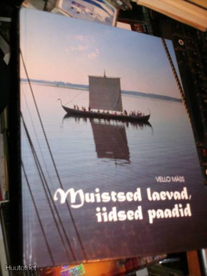 Laivakirja : Vello Mäss MUISTSED LAEVAD IIDSED PAADID Sis.pk