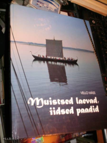 Laivakirja : Vello Mäss MUISTSED LAEVAD IIDSED PAADID Sis.pk