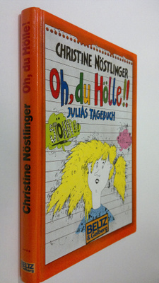 Christine Nöstlinger : Oh, du Hölle! : Julias tagebuch