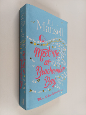 Jill Mansell : Meet Me at Beachcomber Bay