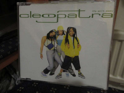 CLEOPATRA - LIFE AIN'T EASY CDS