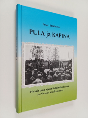 Ilmari Luhtasela : Pula ja kapina : piirtoja pula-ajasta ...