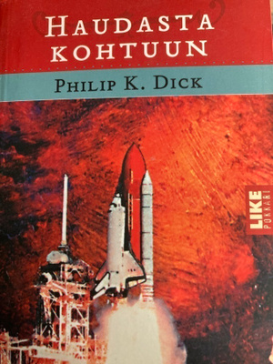 PHILIP K. DICK: HAUDASTA KOHTUUN