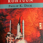 PHILIP K. DICK: HAUDASTA KOHTUUN - pikkukuva 1