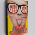 Holly Smale : Geek girl - Kohellusta korkokengissä - pikkukuva 1