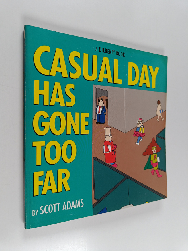 Scott Adams : Casual day has gone too far