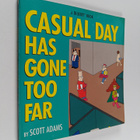 Scott Adams : Casual day has gone too far - pikkukuva 1