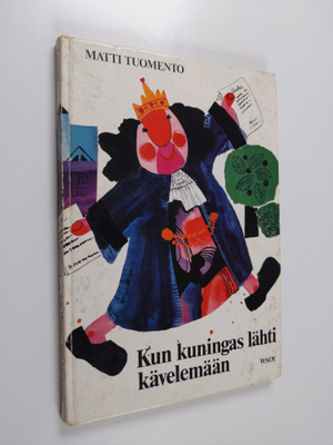 Matti Tuomento : Kun kuningas lähti kävelemään