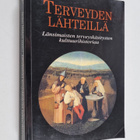 Timo Joutsivuo ym. : Terveyden lähteillä : länsimaisten t... - pikkukuva 1