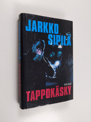 Jarkko Sipilä : Tappokäsky