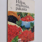 Hilloa, mehusta, pakasta - pikkukuva 1