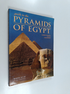 Alberto Siliotti : Guide to the Pyramids of Egypt