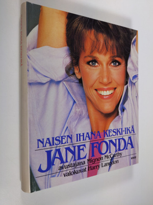 Jane Fonda : Naisen ihana keski-ikä