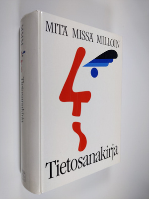 Risto (toim.) Rantala : Mitä missä milloin : Tietosanakirja