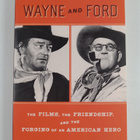 Nancy Schoenberger : Wayne and Ford - The Films, the Frie... - pikkukuva 1