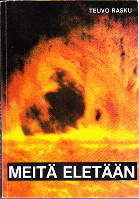 Teuvo Rasku : Meitä eletään