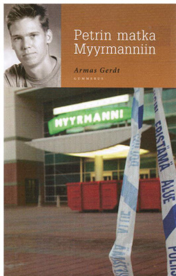 Armas Gerdt: Petrin matka Myyrmanniin
