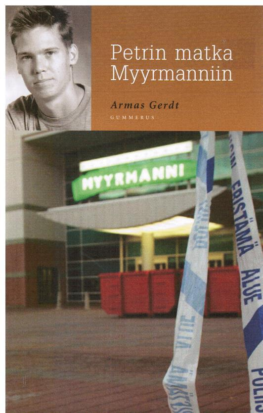 Armas Gerdt: Petrin matka Myyrmanniin