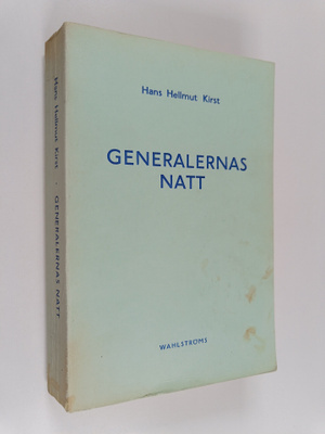 Hans Hellmut Kirst : Generalernas natt