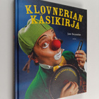 Jari Siljamäki : Klovnerian käsikirja : miten esiintyä kl... - pikkukuva 1