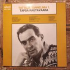 Tapsa (Tapio) Rautavaara - Tuttuja Tunnelmia 1. Lp (EX+/EX++ - pikkukuva 1