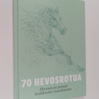 Szofia Jakobsson : 70 hevosrotua : maailman hevosia ja po... - pikkukuva 1