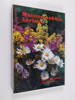 Helvi Hirvonen-Tanskanen : Muiston kukkia keräsin