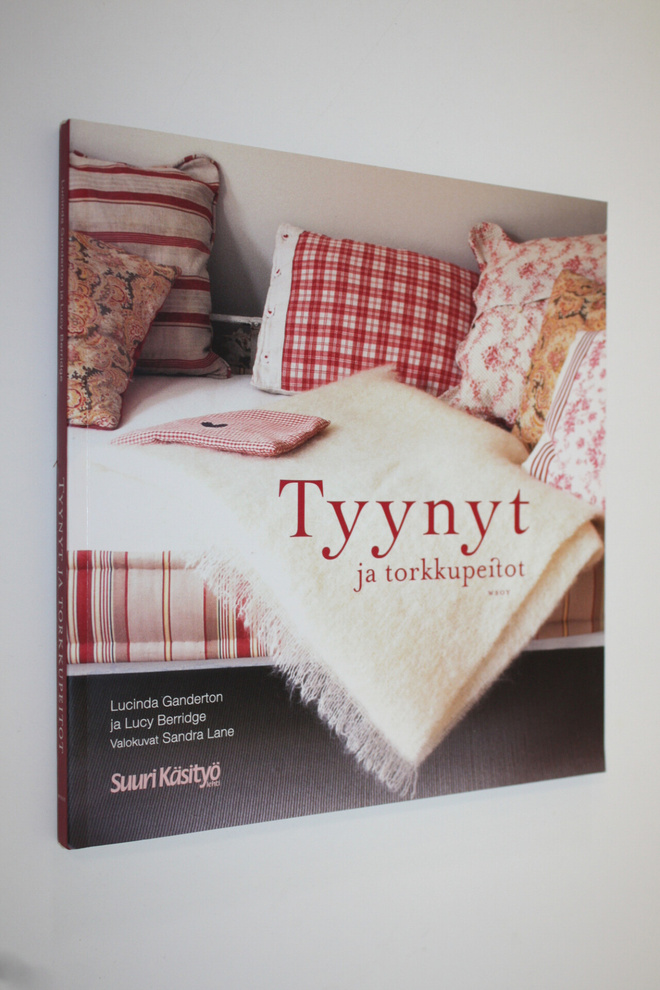 Lucinda Ganderton : Tyynyt ja torkkupeitot
