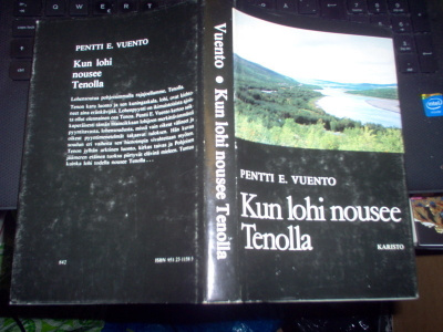 Pentti E. Vuento : Kun lohi nousee Tenolla ( 1 p. 1977 )