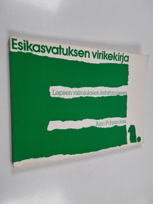 Aino Pohjanoksa : Esikasvatuksen virikekirja lapsen valmi...